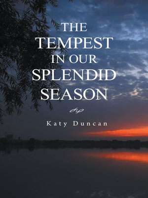 cover image of THE TEMPEST IN OUR SPLENDID SEASON